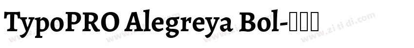 TypoPRO Alegreya Bol字体转换